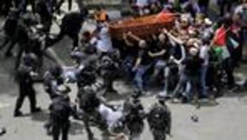schirin abu akle: internationale kritik an polizeigewalt bei beerdigung in jerusalem
