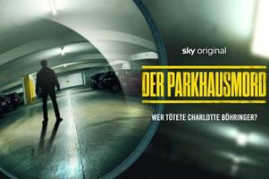 True-Crime Doku Der Parkhausmord: Sendetermin, Trailer und Stream