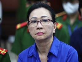 korruption: todesstrafe von vietnamesischer geschäftsfrau bestätigt
