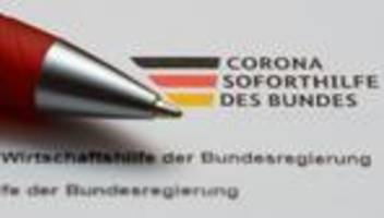 287 millionen euro ausgezahlt: corona-soforthilfe: zahlreiche rückmeldungen stehen noch aus