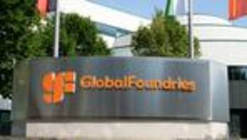 halbleiterindustrie: landesdirektion genehmigt projekt von globalfoundries