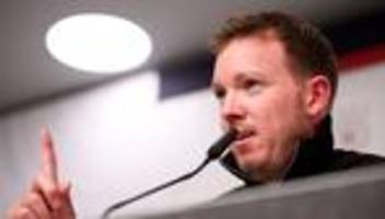 Fußball-Nationalmannschaft: Das steht jetzt an für Nagelsmann Richtung WM