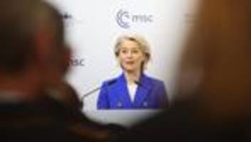 Münchner Sicherheitskonferenz: Ursula von der Leyen fordert starkes Europa und Brechen von Tabus