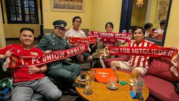 warum diese fans in vietnam ausgerechnet union die daumen drücken