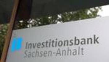 Jahresbilanz: Investitionsbank: 1,5 Milliarden Euro für Sachsen-Anhalt